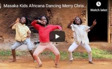 Masaka Kids Africana Dancing Merry Christmas